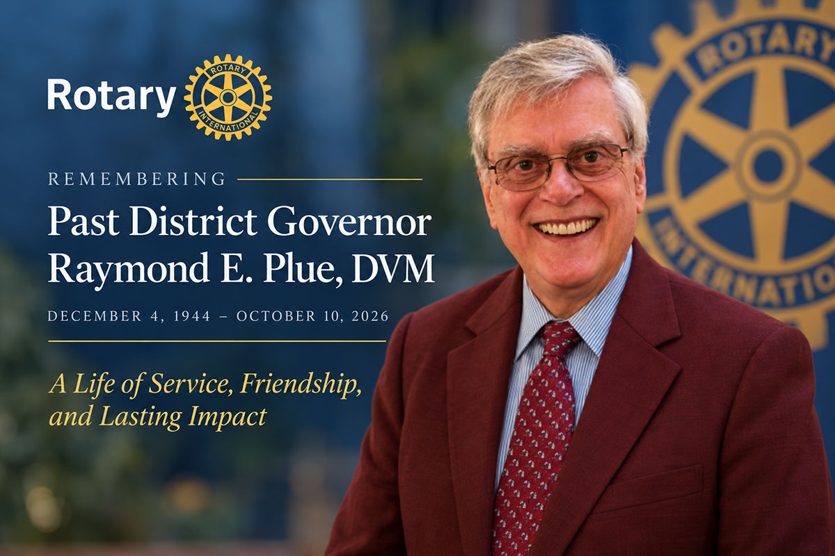 Remembering Past District Governor Raymond E. Plue, December 4, 1944 – October 10, 2026